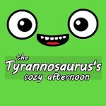tyrannosauruss-cozy-afternoon